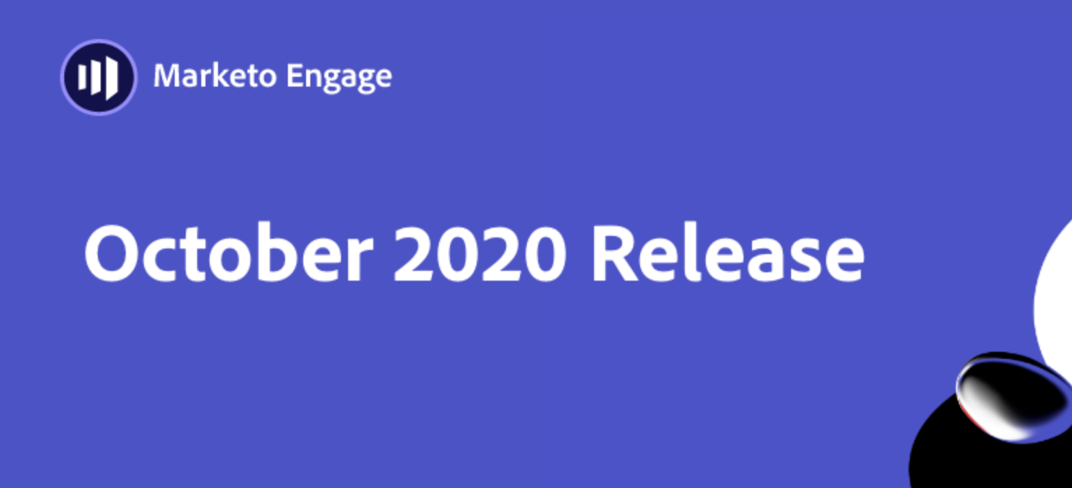 No Tricks, Just Treats! Take a look at the Marketo Engage October ’20 Release Innovations